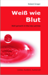 Wei wie Blut